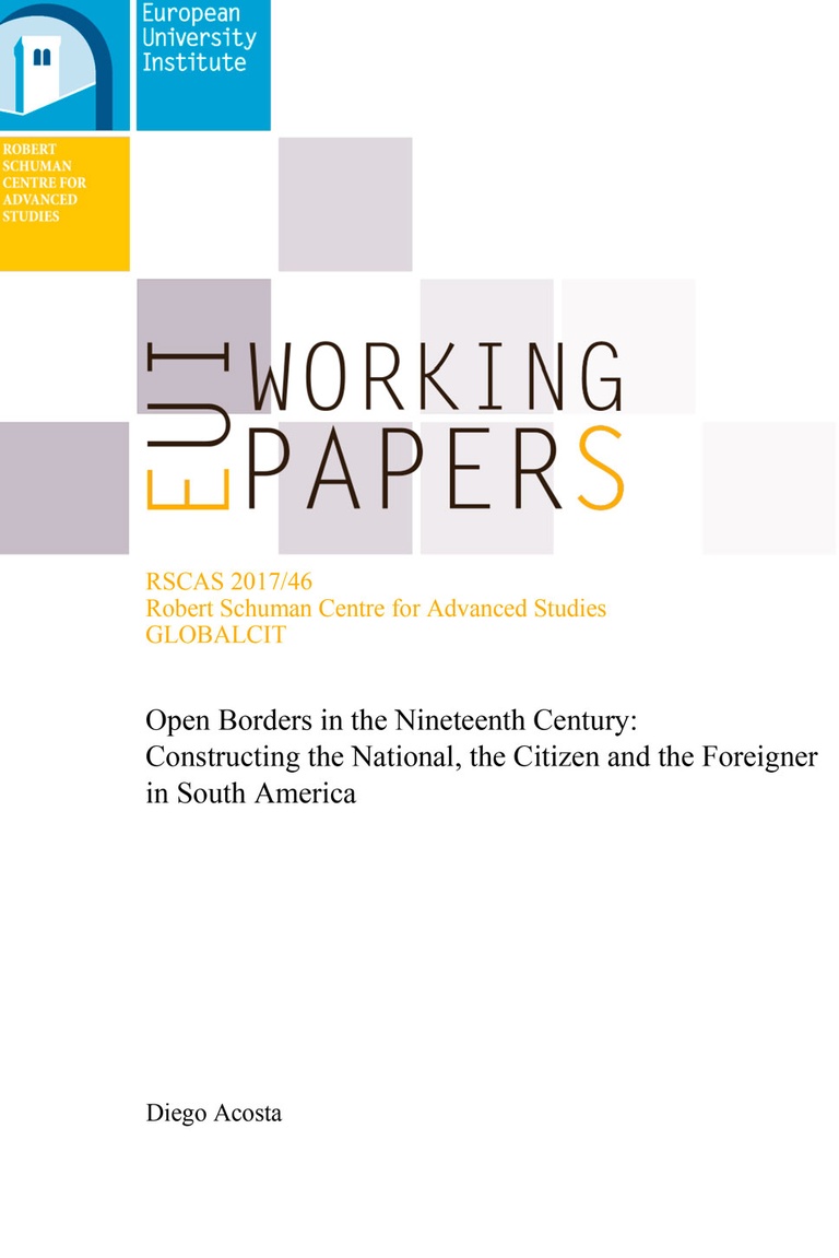 Open Borders in the Nineteenth Century. Constructing the National, the Citizen and the Foreigner in South America